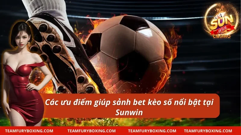Điểm mạnh giúp bóng đá số được yêu thích tại Sunwin