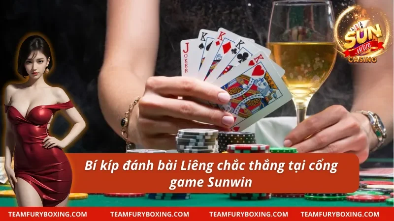 Cách chơi bài Liêng chắc thắng tại cổng game Sunwin