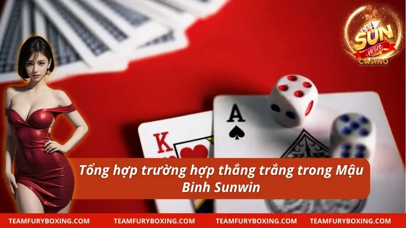 Cách chơi Mậu Binh về trường hợp ăn trắng