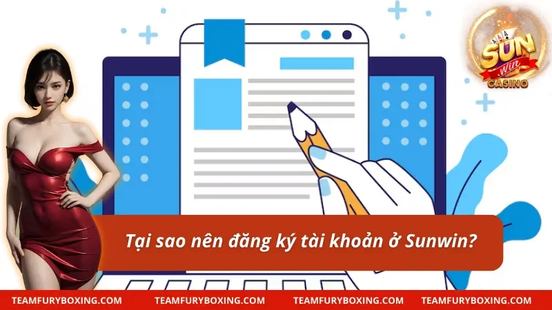 Lý do nên đăng ký Sunwin 
