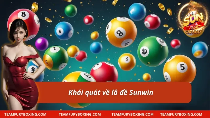 Những thông tin chính về lô đề Sunwin