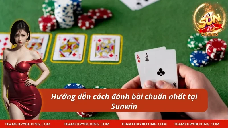 Hướng dẫn cách đánh bài Poker chuẩn nhất tại Sunwin