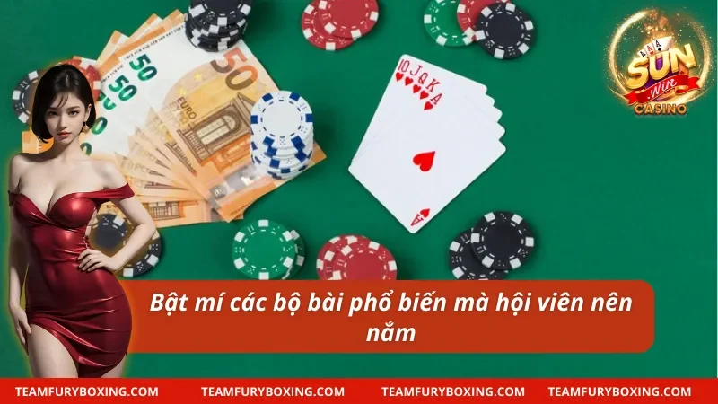 Bật mí các bộ bài phổ biến trong siêu phẩm Poker