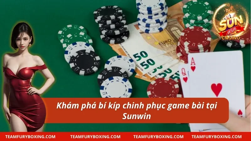 Khám phá bí kíp chinh phục Poker tại Sunwin