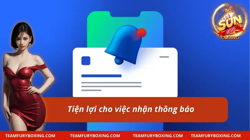 Tải app sẽ tiện lợi khi nhận các thông báo 