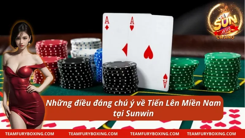 Tổng quan về Tiến Lên Miền Nam tại Sunwin