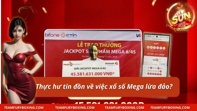 Xổ số Mega 645 và tin đồn lừa đảo