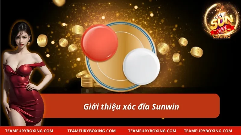 Xóc đĩa Sunwin và những thông tin nổi bật